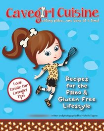 Cavegirl Cuisine - eating paleo one bone at a time