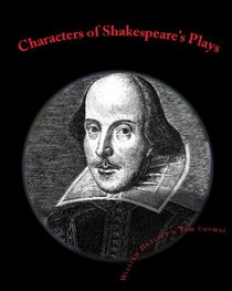 Characters Of Shakespeare's Plays (Volume 1)