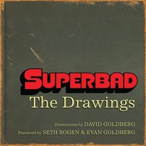 Superbad: The Drawings