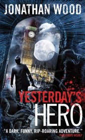 Yesterday's Hero (Arthur Wallace, Bk 2)