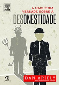 A Mais Pura Verdade Sobre a Desonestidade (The 'Honest' Truth About Dishonest) (Em Portuguese do Brasil Edition)