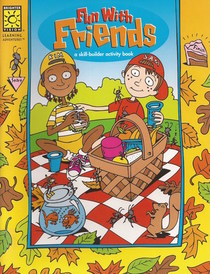 Fun with Friends: A Skill-Builder Activity Book