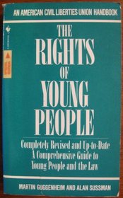 The rights of young people (An American Civil Liberties Union handbook)