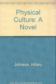 Physical Culture: A Novel