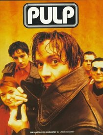 Pulp: An Illustrated Biography