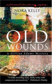 Old Wounds : A Gillian Adams Mystery