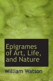 Epigrames of Art, Life, and Nature