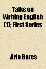 Talks on Writing English (1); First Series