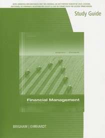 Study Guide for Brigham/Ehrhardt's Financial Management: Theory & Practice, 14th
