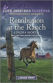 Retribution at the Ranch (Love Inspired Suspense, No 1007) (Larger Print)