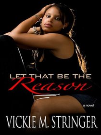 Let That Be the Reason (Thorndike Press Large Print African American Series)