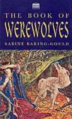 Book of Werewolves: Being an Account of Terrible Superstition