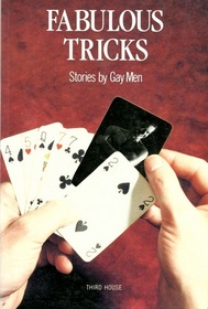 Fabulous Tricks: Stories by Gay Men