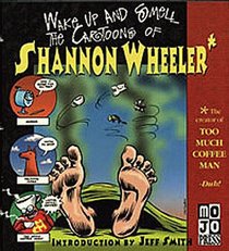 Wake Up and Smell the Cartoons of Shannon Wheeler