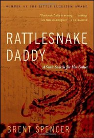 Rattlesnake Daddy: A Son's Search for His Father