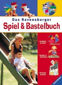 Das Ravensburger Spiel und Bastelbuch.