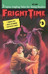 Fright Time 3: Terror Town / Medal of Horror / Kid Willie's Ghost