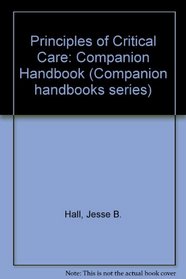 Principles of Critical Care: Companion Handbook (Companion handbooks series)