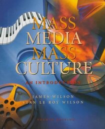 Mass Media/Mass Culture: An Introduction