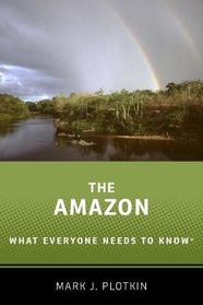 The Amazon: What Everyone Needs to Know