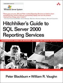 Hitchhiker's Guide to SQL Server 2000 Reporting Services (Microsoft Windows Server System)