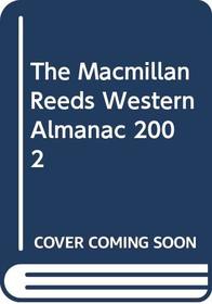 The Macmillan Reeds Western Almanac: 2002