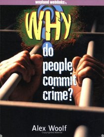 Why Do People Commit Crime?