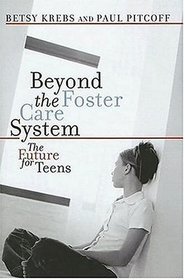 Beyond the Foster Care System: The Future for Teens