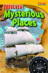 Unsolved! Mysterious Places (Time for Kids Nonfiction Readers)