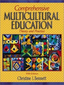 Comprehensive Multicultural Education: Theory and Practice (5th Edition)