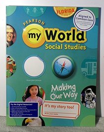 Pearson My World Social Studies Making Our Way Student Book Gr.1