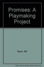 Promises: A Playmaking Project