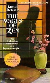 The Wages of Zen (Tetsuo Otani, Bk 1)