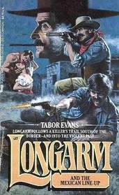Longarm and the Mexican Line-Up (Longarm, No 97)