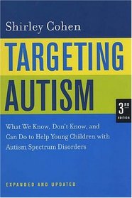 Targeting Autism: What We Know, Don't Know, and Can Do to Help Young Children with Autism Spectrum Disorders