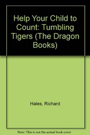 Help Your Child to Count: Tumbling Tigers (Dragon Books)