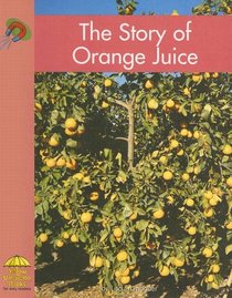 The Story of Orange Juice (Yellow Umbrella Books)