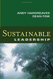 Sustainable Leadership (Jossey-Bass Leadership Library in Education)