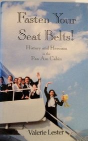 Fasten Your Seat Belts! History and Heroism in the Pan Am Cabin