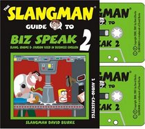 The Slangman Guide to Biz Speak 2 (2 Audio Cassette Set)