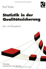 Statistik in der Qualittssicherung. Lehr- und bungsbuch.