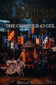 The Crippled Angel: Bk. 3 (Crucible Trilogy)