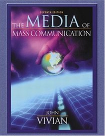 Media of Mass Communication, The (7th Edition)