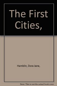 The First Cities,