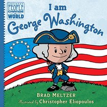 I am George Washington (Ordinary People Change World)