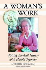 A Woman's Work: Writing Baseball History With Harold Seymour