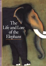 The Life and Lore of the Elephant (Discoveries    Series)