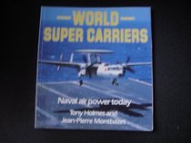 World Super Carriers: Naval Air Power Today (Osprey Colour Series)