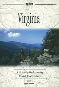 Virginia: A Guide to Backcountry Travel & Adventure (Guides to Backcountry Travel & Adventure)
