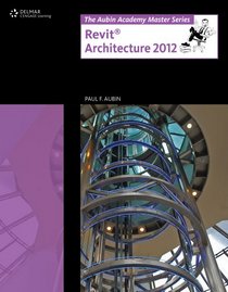 The Aubin Academy Master Series: Revit Architecture 2012 (Cad New Releases)